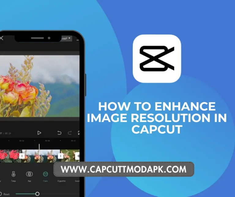 How to Enhance Image Resolution in CapCut