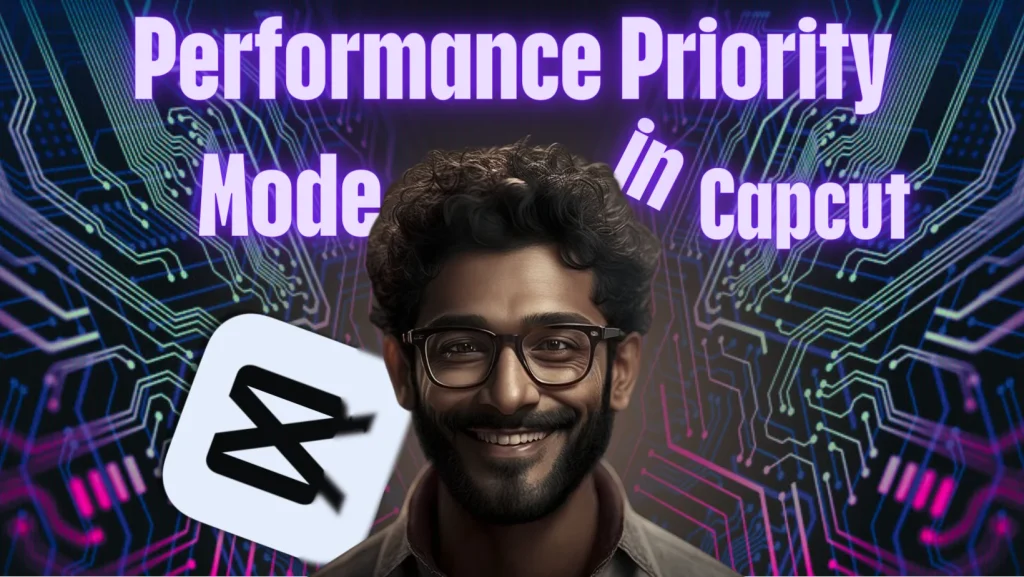How to use performance priority mode in capcut