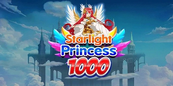 Starlight Princess 1000 Slot with the Highest RTP that You Must Try